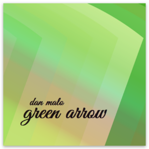 Green Arrow (Out Of My Way)